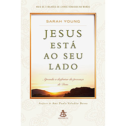 Tudo sobre 'Livro - Jesus Está ao Seu Lado: Aprenda a Desfrutar da Presença de Deus'