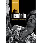 Livro - Jimi Hendrix - Dramática História de uma Lenda do Rock, a
