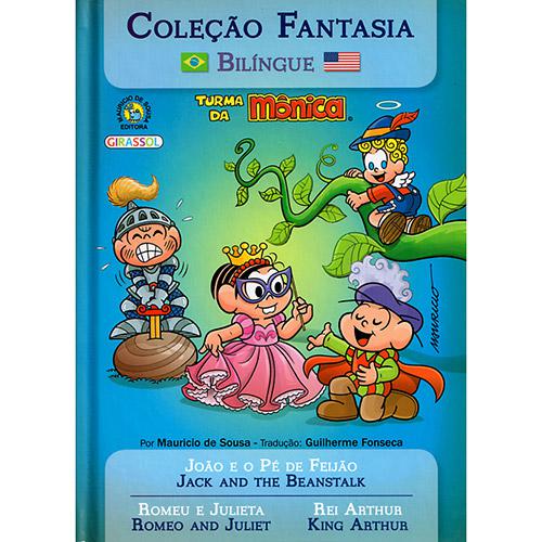 Livro - João e o Pé de Feijão / Jack And The Beanstalk, Romeu e Julieta / Romeo And Juliet, Rei Arthur / King Arthur - Coleção Fantasia Bilingue - Turma da Mônica