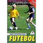 Livro - Jogos Recreativos para Futebol