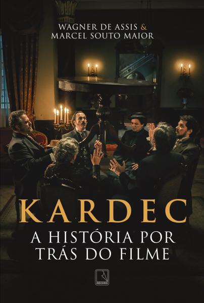 Tudo sobre 'Livro - Kardec: a História por Trás do Filme'