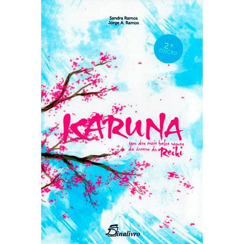 Tudo sobre 'Livro - Karuna: um dos Mais Belos Ramos da Árvore do Reiki'
