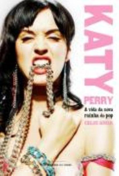 Livro - Katty Perry: a Vida da Nova Rainha do Pop