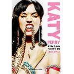 Tudo sobre 'Livro - Katy Perry - a Vida da Nova Rainha do Pop'