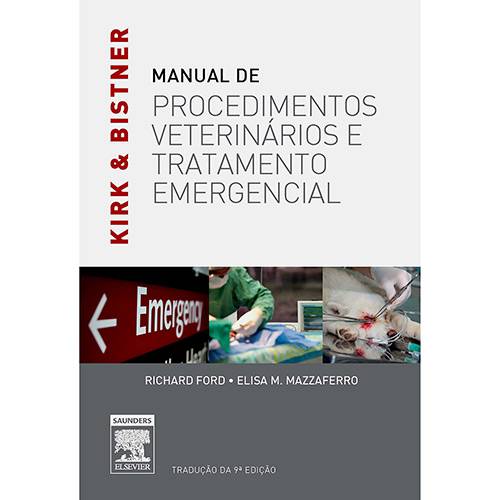 Tudo sobre 'Livro - Kirk & Bistner - Manual de Procedimentos Veterinários e Tratamento Emergencial'