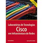 Tudo sobre 'Livro - Laboratórios de Tecnologias Cisco em Infraestrutura de Redes'