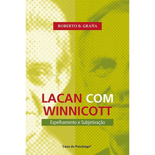 Tudo sobre 'Livro - Lacan com Winnicot - Espelhamento e Subjetivação'