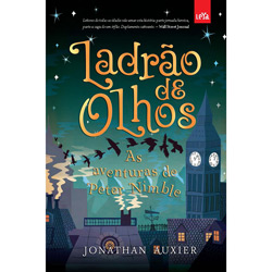 Tudo sobre 'Livro - Ladrão de Olhos - as Aventuras de Peter Nimble'