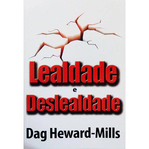 Livro Lealdade e Deslealdade | Nova Edição | Dag Heward-Mills