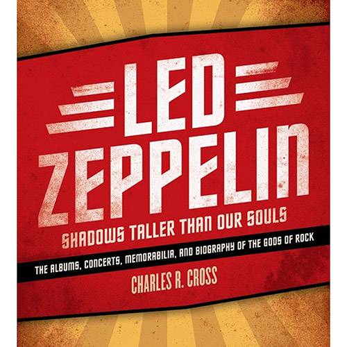 Livro - Led Zeppelin: Shadows Taller Than Our Souls