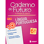 Livro - Língua Portuguesa 6º Ano: Ensino Fundamental - Coleção Caderno do Futuro