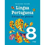 Livro - Língua Portuguesa: Diálogo em Gêneros 8