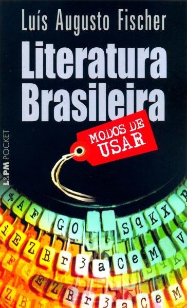 Literatura Brasileira: Modos de Usar - L&pm Editores