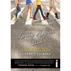 Tudo sobre 'Livro - Lonely Hearts Club: Porque Ninguém Precisa de Namorado para Ser Feliz'