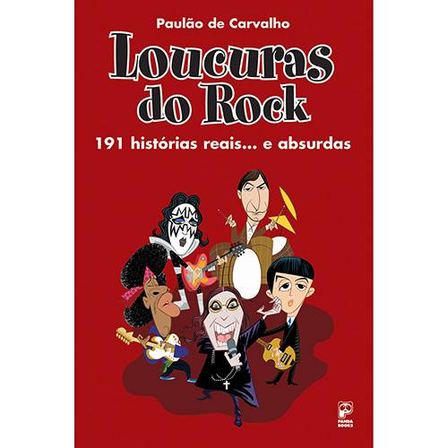 Livro - Loucuras do Rock: 191 Histórias Reais... e Absurdas