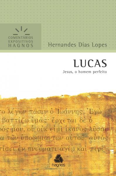Livro - Lucas : Jesus, o Homem Perfeito
