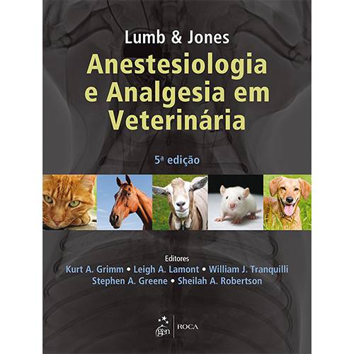 Tudo sobre 'Livro - Lumb & Jones Anestesiologia e Analgesia em Veterinária'