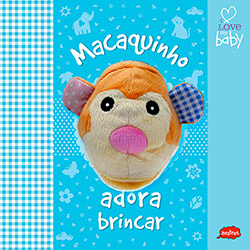Livro - Macaquinho Adora Brincar - I Love My Baby