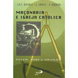 Tudo sobre 'Livro - Maçonaria e Igreja Católica - Ontem, Hoje e Amanhã'