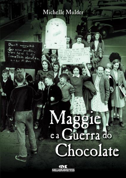 Livro - Maggie e a Guerra do Chocolate