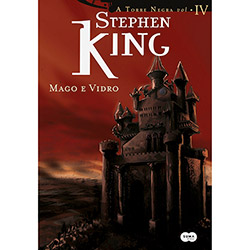 Livro - Mago e Vidro - Coleção a Torre Negra Vol. 4