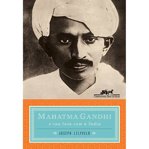 Tudo sobre 'Mahatma Gandhi e a Sua Luta com a Índia'