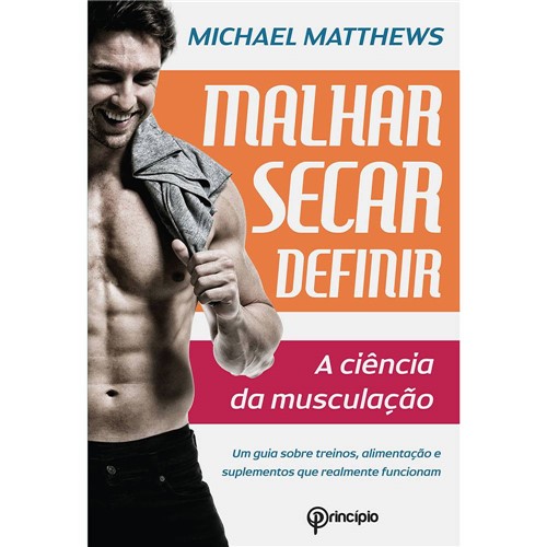 Livro - Malhar Secar Definir: a Ciência da Musculação