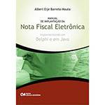 Tudo sobre 'Livro - Manual da Implantação da Nota Fiscal Eletrônica - Implementação em Delphi e em Java'