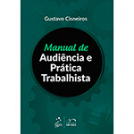 Livro - Manual de Audiência e Prática Trabalhista