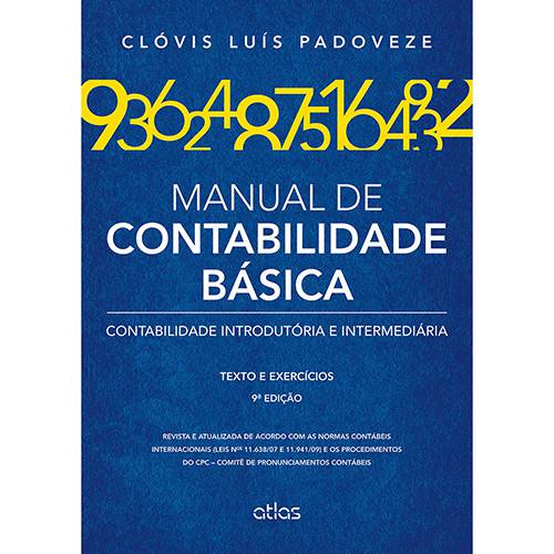 Tudo sobre 'Livro - Manual de Contabilidade Básica: Contabilidade Introdutória e Intermediária'