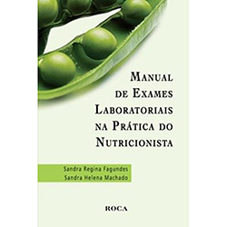 Tudo sobre 'Livro - Manual de Exames Laboratoriais na Prática do Nutricionista Mundo'