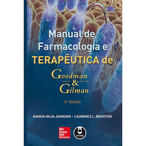 Tudo sobre 'Livro - Manual de Farmacologia e Terapêutica de Goodman & Gilman'
