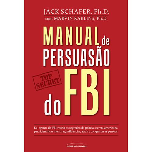 Tudo sobre 'Livro - Manual de Persuasão do FBI'
