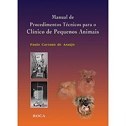 Livro - Manual de Procedimentos Técnicos para o Clínico de Pequenos Animais