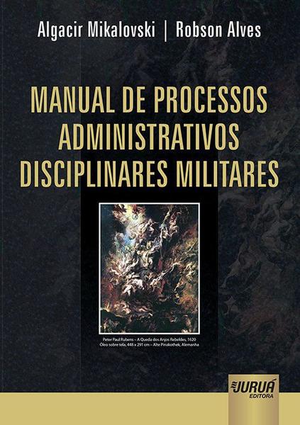 Livro - Manual de Processos Administrativos Disciplinares Militares