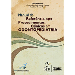 Livro - Manual de Referências para Procedimentos Clínicos em Odontopediatria
