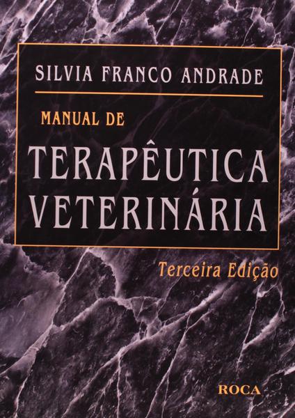 Livro - Manual de Terapêutica Veterinária - Andrade - Roca