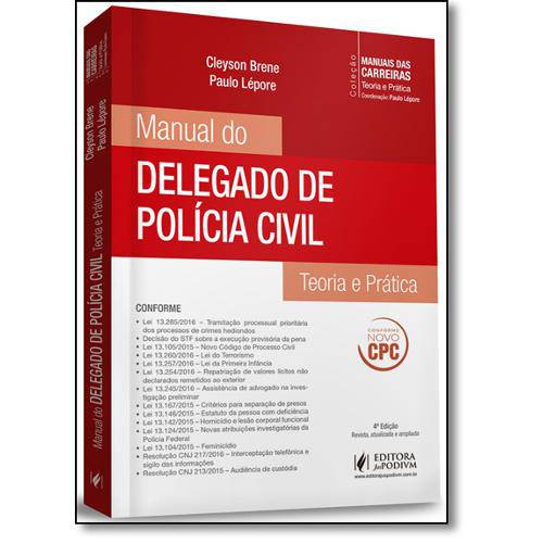Tudo sobre 'Livro - Manual do Delegado de Polícia Civil: Teoria e Prática - Coleção Manuais das Carreiras'