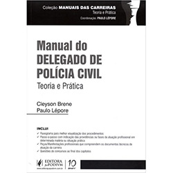 Livro - Manual do Delegado de Polícia Civil: Teoria e Prática: Coleção Manuais das Carreiras