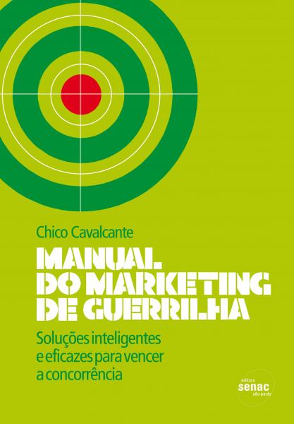 Livro - Manual do Marketing de Guerrilha : Soluções Inteligentes e Eficazes para Vencer a Concorrência