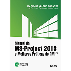 Livro - Manual do Ms-Project 2013 e Melhores Práticas do PMI