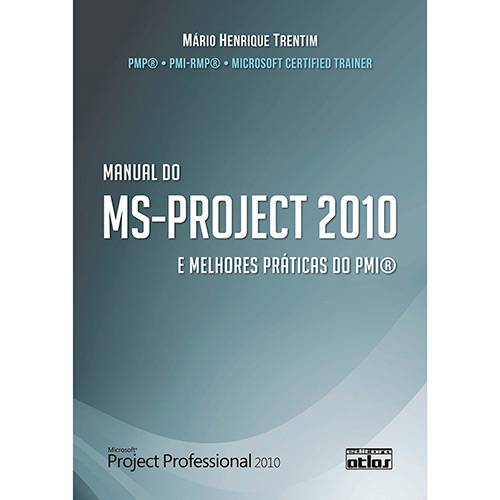 Livro - Manual do MS-Project 2010 e Melhores Práticas do PMI