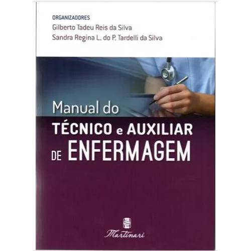 Livro - Manual do Técnico e Auxiliar de Enfermagem - Silva <>