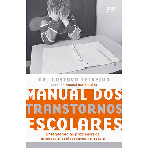 Livro - Manual dos Transtornos Escolares: Entendendo os Problemas de Crianças e Adolescentes na Escola