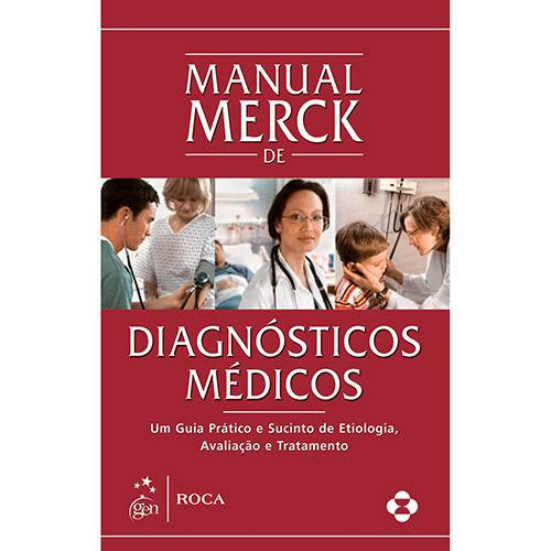Livro - Manual Merck de Diagnósticos Médicos: um Guia Prático e Sucinto de Etiologia, Avaliação e Tratamento