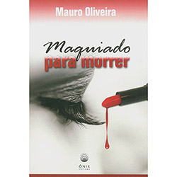 Livro - Maquiado para Morrer