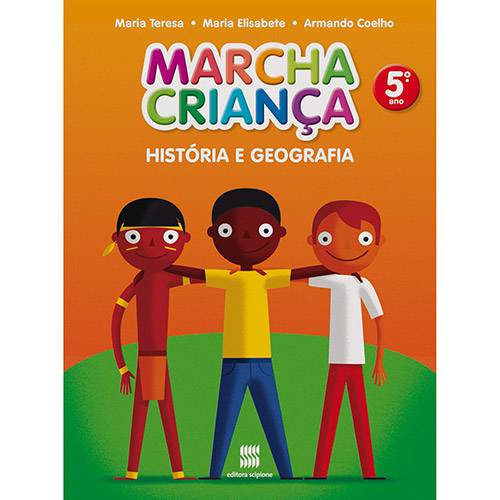 Tudo sobre 'Livro - Marcha Criança História e Geografia: 5º Ano / 4ª Série - Ensino Fundamental'