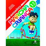 Livro - Marcha Criança - Matemática - 1º Ano