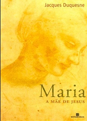 Livro - MARIA - a MÃE DE JESUS