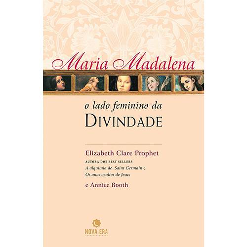 Tudo sobre 'Livro - Maria Madalena, o Lado Feminino da Dinvidade'